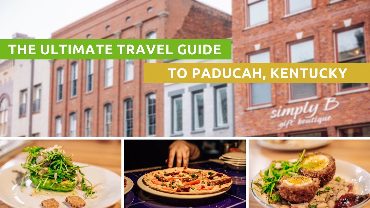 Ultimate Travel Guide to Paducah, Kentucky || What to Do and Where to Eat in Paducah, KY