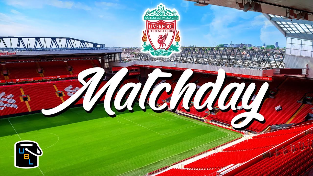 ⚽ Liverpool FC - Football Fans Travel Guide to seeing a Matchday game at Anfield Stadium ⚽